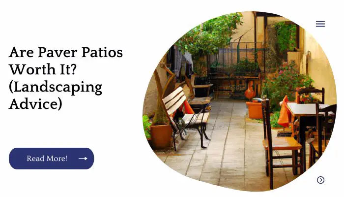 Are Paver Patios Worth It? (Landscaping Advice)