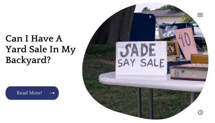 Can I Have A Yard Sale In My Backyard?