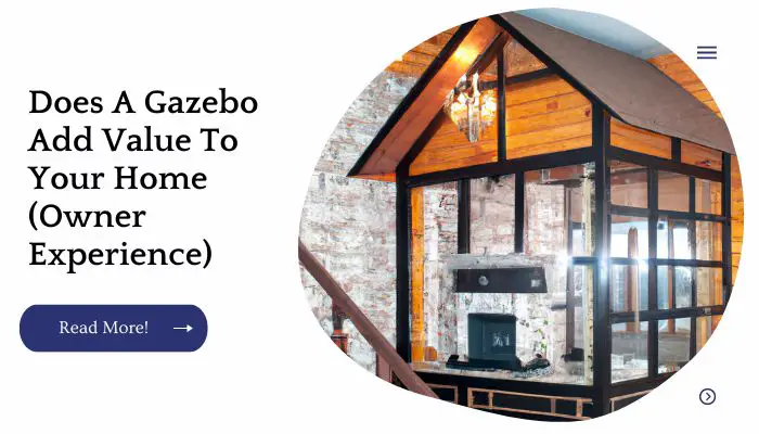 Does A Gazebo Add Value To Your Home (Owner Experience)