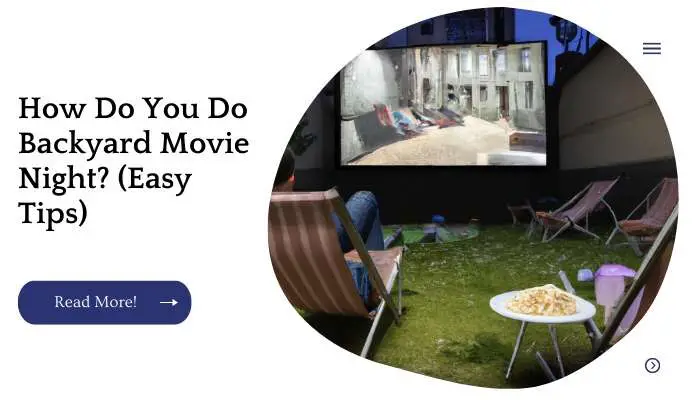 How Do You Do Backyard Movie Night? (Easy Tips)