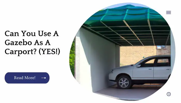 Can You Use A Gazebo As A Carport? (YES!)
