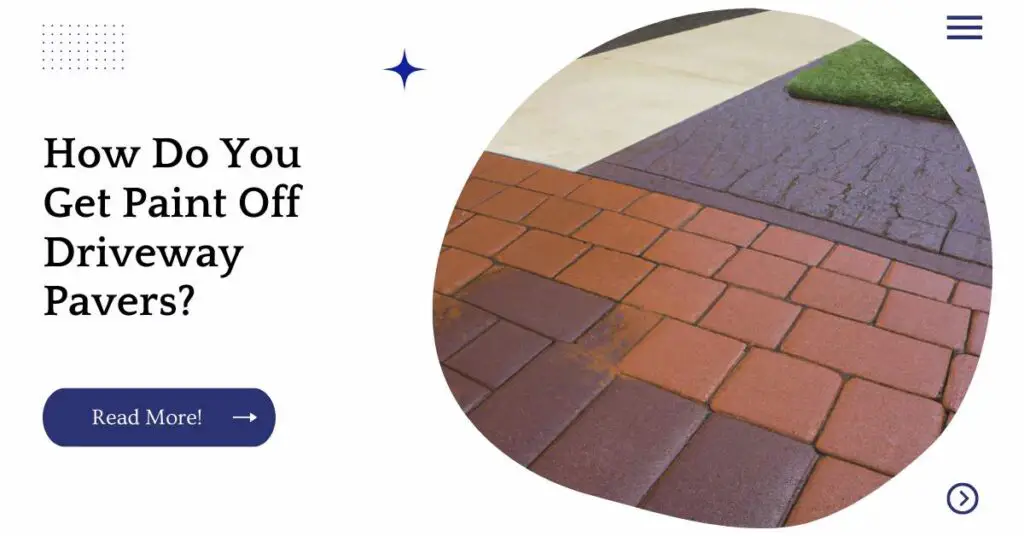 how-do-you-get-paint-off-driveway-pavers-unified-yard