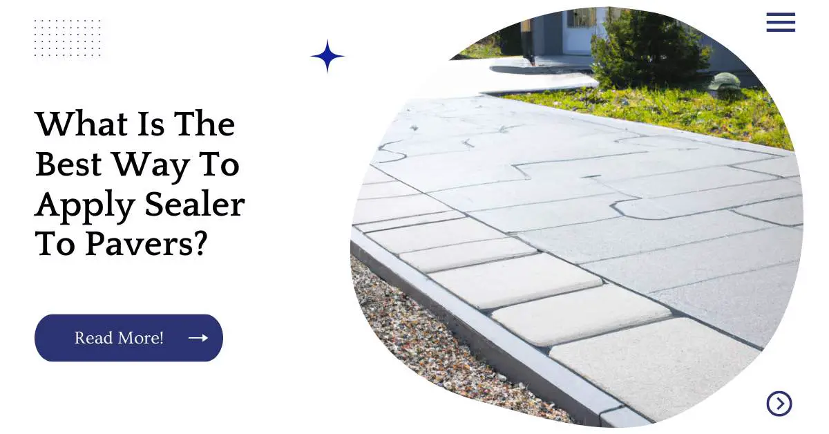 What Is The Best Way To Apply Sealer To Pavers?